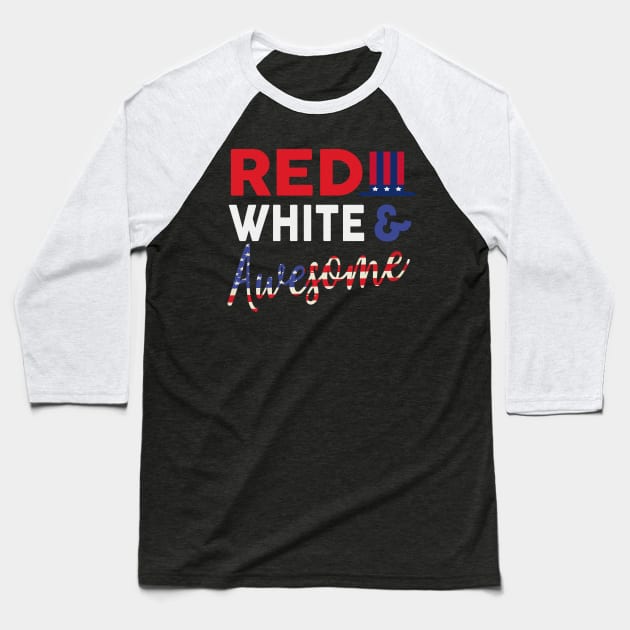 Red White and Awesome 4th of July Baseball T-Shirt by Kaileymahoney